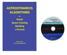 Load image into Gallery viewer, ASTRODYNAMICS ALGORITHMS FOR RAPID SPACE CATALOG BUILDING - Fortran Version (CD-ROM with source codes included)